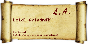 Loidl Ariadné névjegykártya